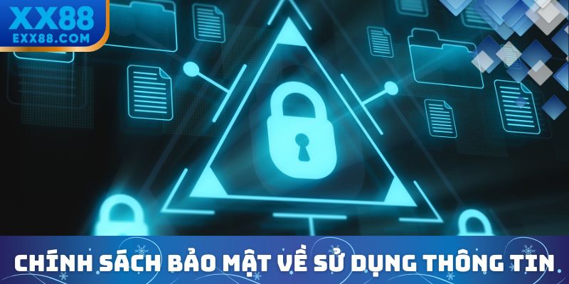 Chính Sách Bảo Mật XX88 - Cập Nhật Mới Nhất Từ Nền Tảng 2 Chính sách bảo mật XX88 về sử dụng thông tin
