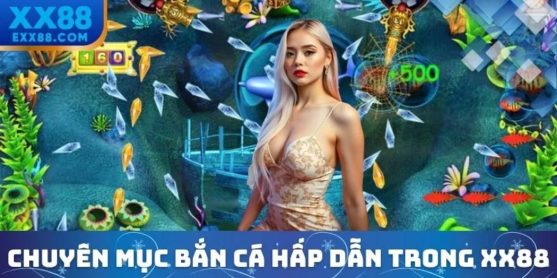 Mẹo Chơi Bắn Cá Hiệu Quả, Săn Boss Liền Tay Cùng XX88 1 Chuyên mục bắn cá siêu hot tại nhà cái XX88