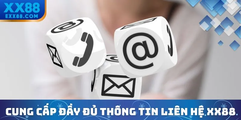 Liên Hệ XX88- Kết Nối Nhà Cái Dễ Dàng Với Đa Dạng Hình Thức 3 Cung cấp đầy đủ thông tin khi liên hệ XX88
