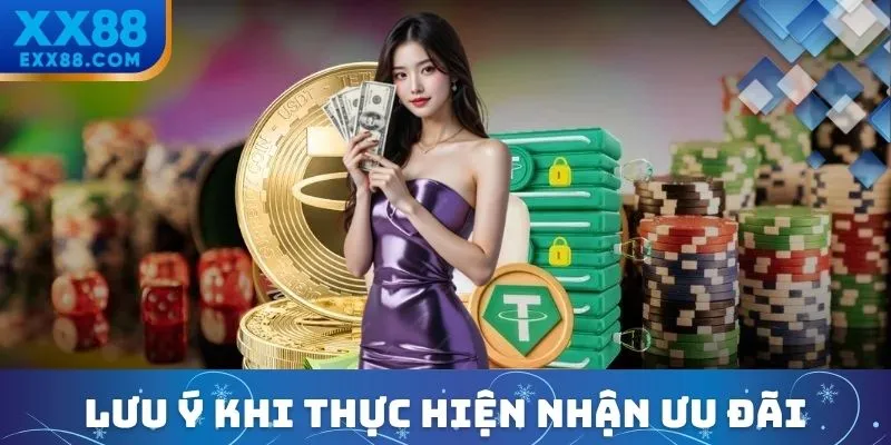 Lưu ý cần ghi nhớ khi nhận ưu đãi từ XX88