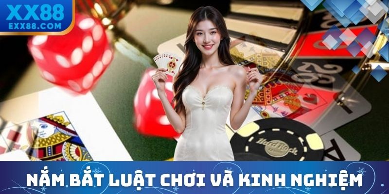 Nắm bắt luật chơi và kinh nghiệm cược từ chuyên gia