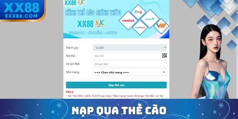 Nạp Tiền XX88 Chi Tiết Với Hướng Dẫn Qua 03 Phương Thức 2 Nạp tiền XX88 qua thẻ cào