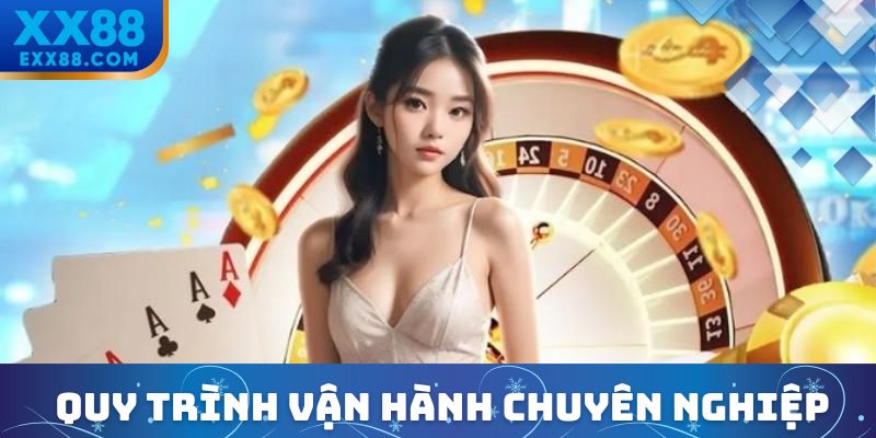 Giới thiệu XX88 quy trình vận hành chuyên nghiệp