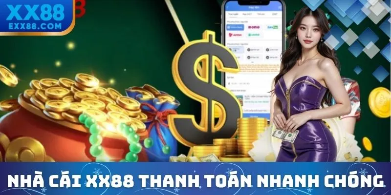 XX88 Phá Sản? Câu Chuyện Đằng Sau Tin Đồn Về Nhà Cái 3 Thanh toán nhanh chóng khẳng định chất lượng của XX88