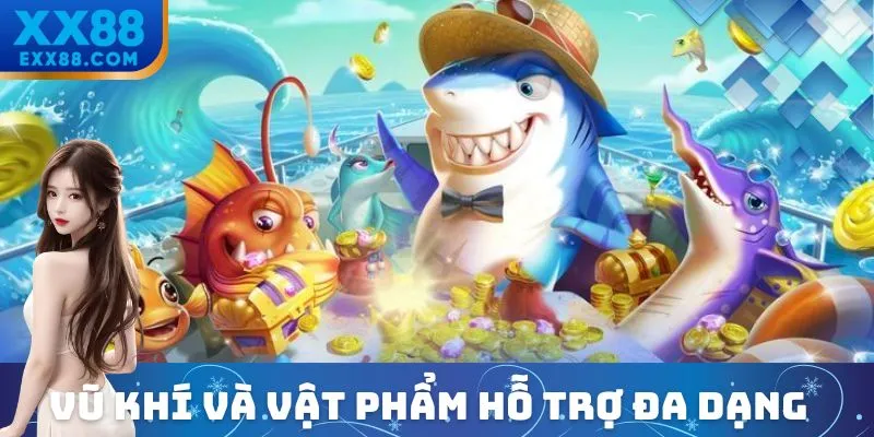 Hàng loạt loại vũ khí đặc biệt hỗ trợ bet thủ chơi game
